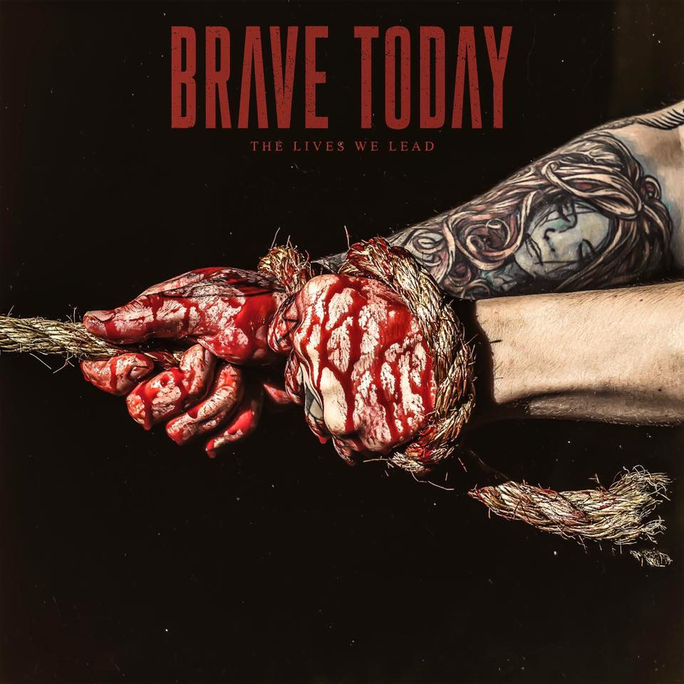 BRAVE TODAY - The Lives We Lead cover 
