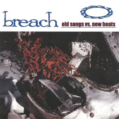BREACH - Old Songs Vs. New Beats cover 