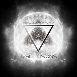 BREAKING THE CYCLE - Disillusions cover 
