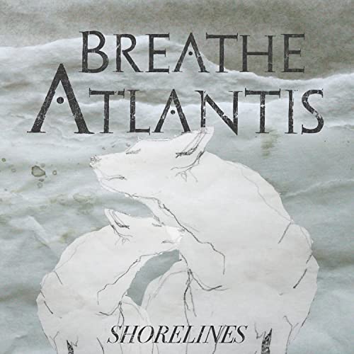 BREATHE ATLANTIS - Shorelines cover 