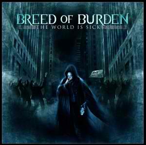 BREED OF BURDEN - The World Is Sick cover 