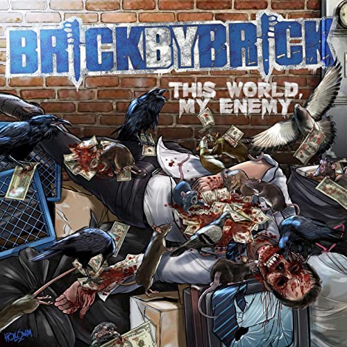 BRICK BY BRICK - This World, My Enemy cover 