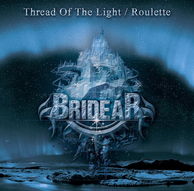 BRIDEAR - Thread Of The Light / Roulette cover 