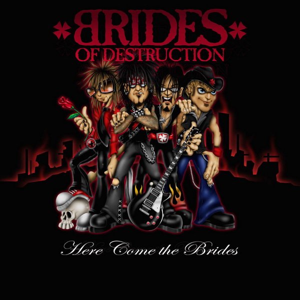 BRIDES OF DESTRUCTION - Here Come The Brides cover 