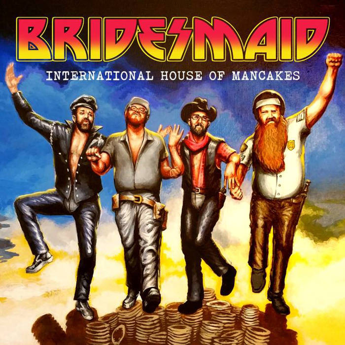 BRIDESMAID - International House Of Mancakes cover 