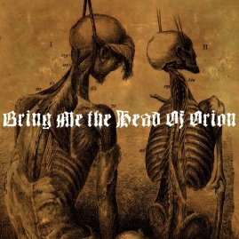 BRING ME THE HEAD OF ORION - Bring Me The Head Of Orion cover 