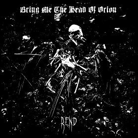 BRING ME THE HEAD OF ORION - Rend cover 