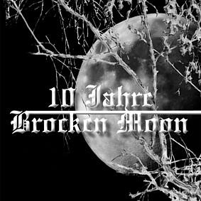 BROCKEN MOON - 10 Jahre Brocken Moon cover 