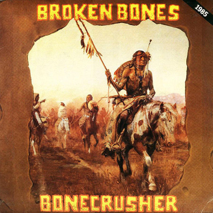 BROKEN BONES - Bonecrusher cover 