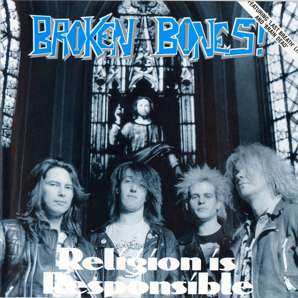 BROKEN BONES - Religion Is Responsible cover 