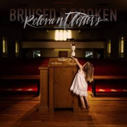 BRUISED BUT NOT BROKEN - Relevant Letters cover 