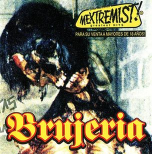 BRUJERIA - Mextremist! Greatest Hits cover 
