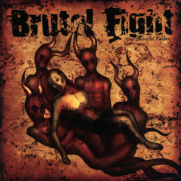 BRUTAL FIGHT - Our Merciful Father cover 