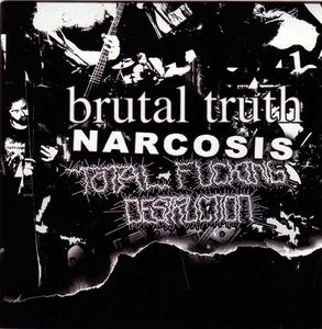 BRUTAL TRUTH - Brutal Truth / Narcosis / Total Fucking Destruction cover 