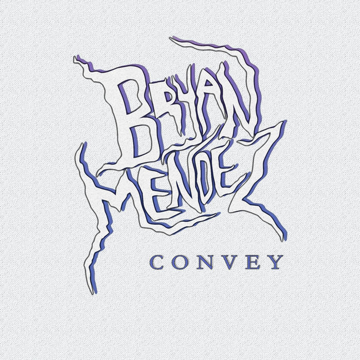 BRYAN MENDEZ - Convey cover 