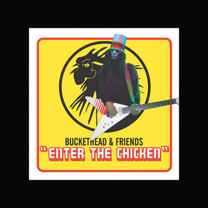 BUCKETHEAD - Enter the Chicken Instrumentals cover 