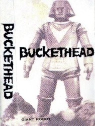 BUCKETHEAD - Giant Robot cover 
