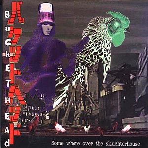 BUCKETHEAD - Somewhere Over the Slaughterhouse cover 