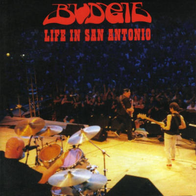 BUDGIE - Life In San Antonio cover 
