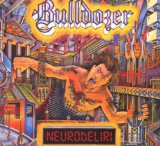 BULLDOZER - Neurodeliri cover 