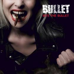 BULLET - Bite the Bullet cover 