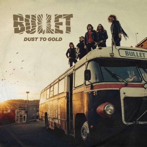 BULLET - Dust to Gold cover 