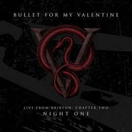 BULLET FOR MY VALENTINE - Live From Brixton: Chapter Two, Night One cover 
