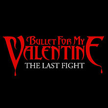 BULLET FOR MY VALENTINE - The Last Fight cover 