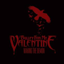 BULLET FOR MY VALENTINE - Waking the Demon cover 
