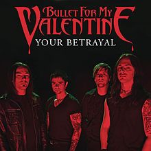 BULLET FOR MY VALENTINE - Your Betrayal cover 