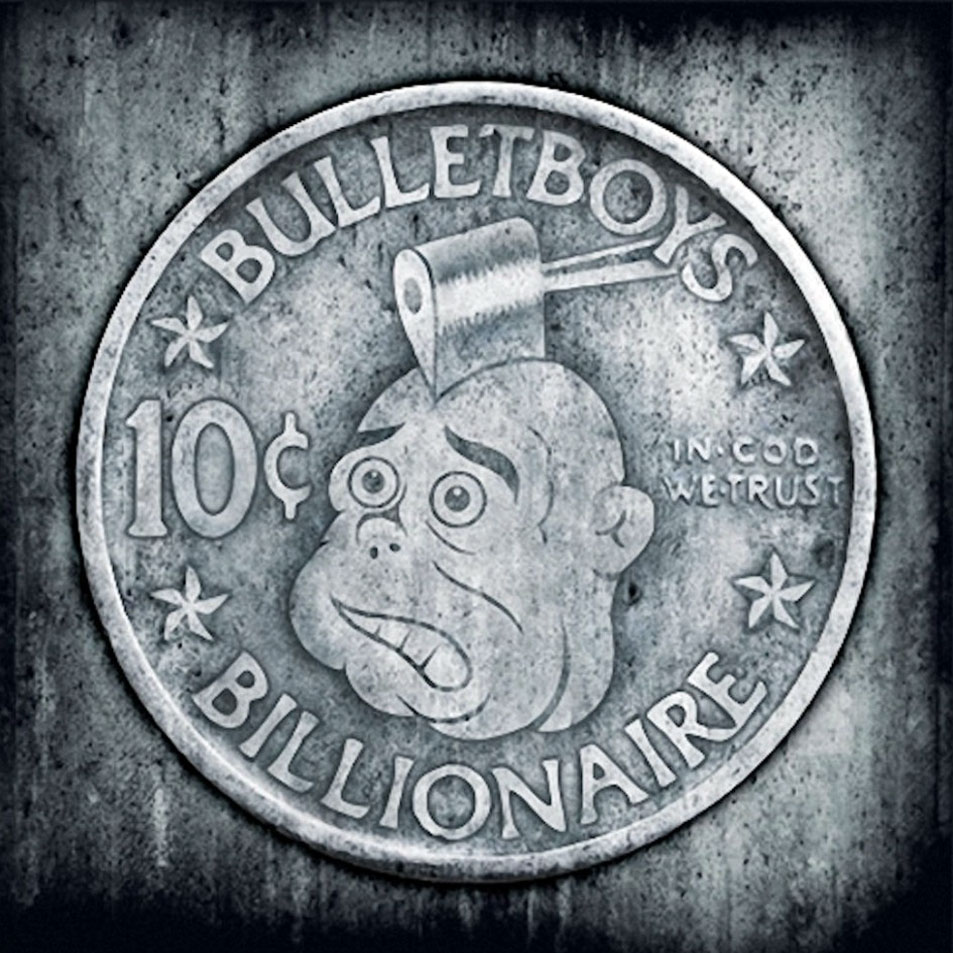 BULLETBOYS - 10c Billionaire cover 