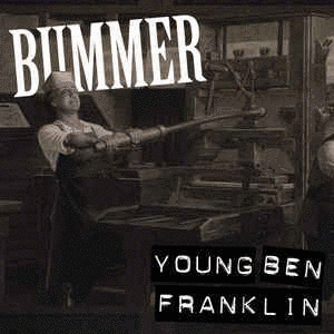 BUMMER - Young Ben Franklin cover 