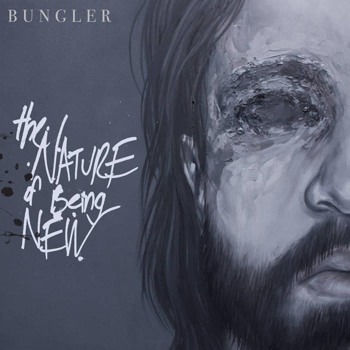 BUNGLER - The Nature Of Being New cover 