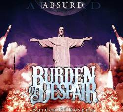 BURDEN OF DESPAIR - Absurd cover 