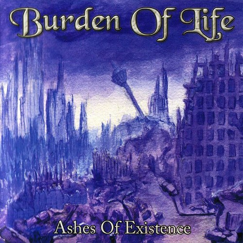 BURDEN OF LIFE - Ashes Of Existence cover 