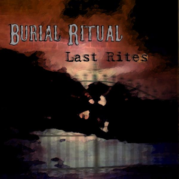 BURIAL RITUAL - Last Rites cover 