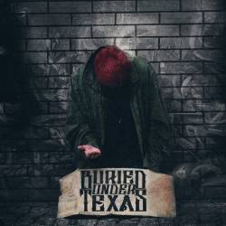 BURIED UNDER TEXAS - Buried Under Texas cover 