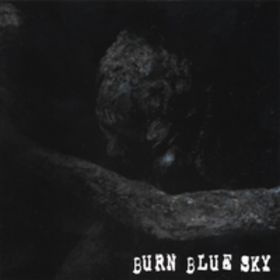 BURN BLUE SKY - Burn Blue Sky cover 
