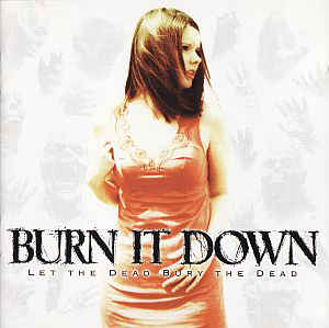 BURN IT DOWN - Let The Dead Bury The Dead cover 