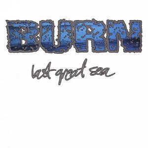 BURN - Last Great Sea cover 