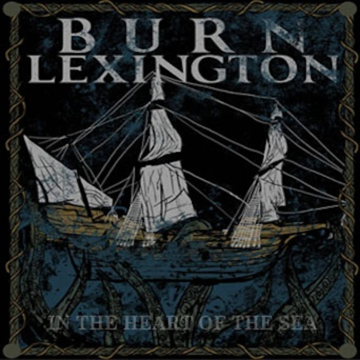 BURN LEXINGTON - In The Heart Of The Sea cover 