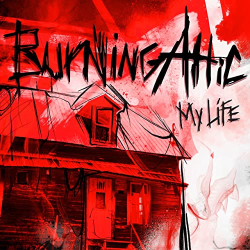BURNING ATTIC - My Life cover 