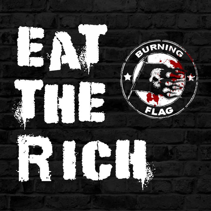 BURNING FLAG - Eat The Rich cover 