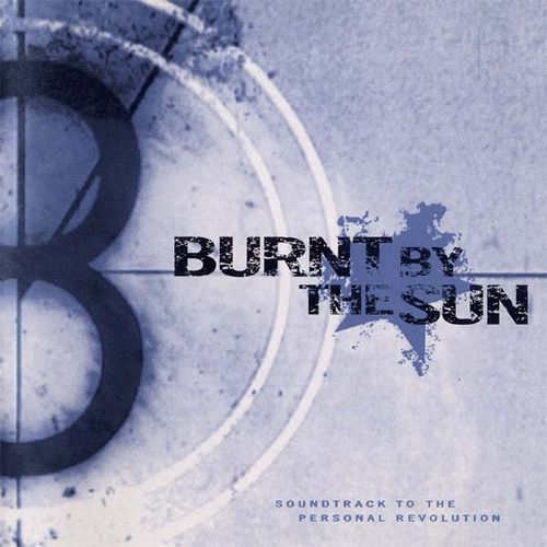 BURNT BY THE SUN - Soundtrack to the Personal Revolution cover 
