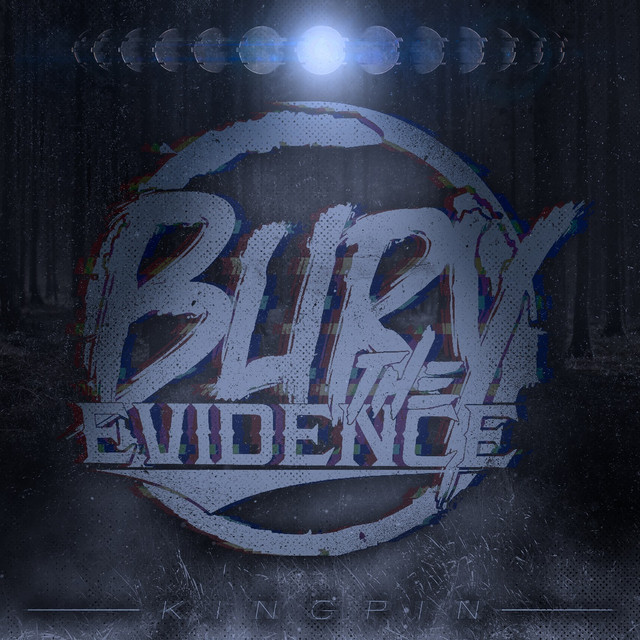 BURY THE EVIDENCE - Kingpin cover 