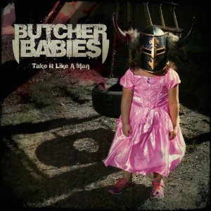 BUTCHER BABIES - Take It Like A Man cover 