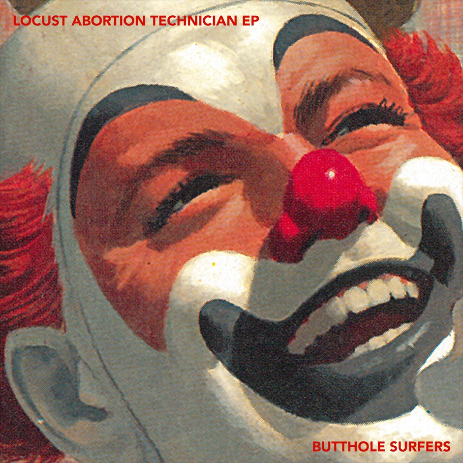 BUTTHOLE SURFERS - Locust Abortion Technician EP cover 