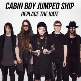 CABIN BOY JUMPED SHIP - Replace The Hate cover 