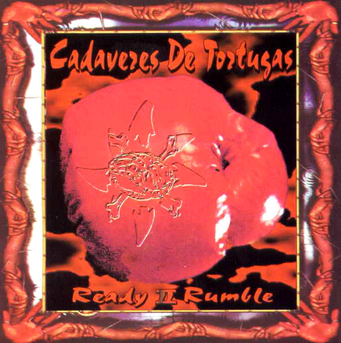 CADAVERES DE TORTUGAS - Ready II Rumble cover 