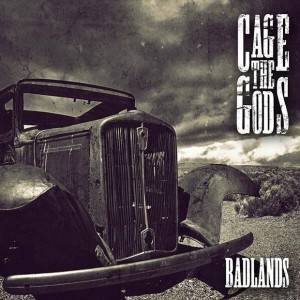 CAGE THE GODS - Badlands cover 